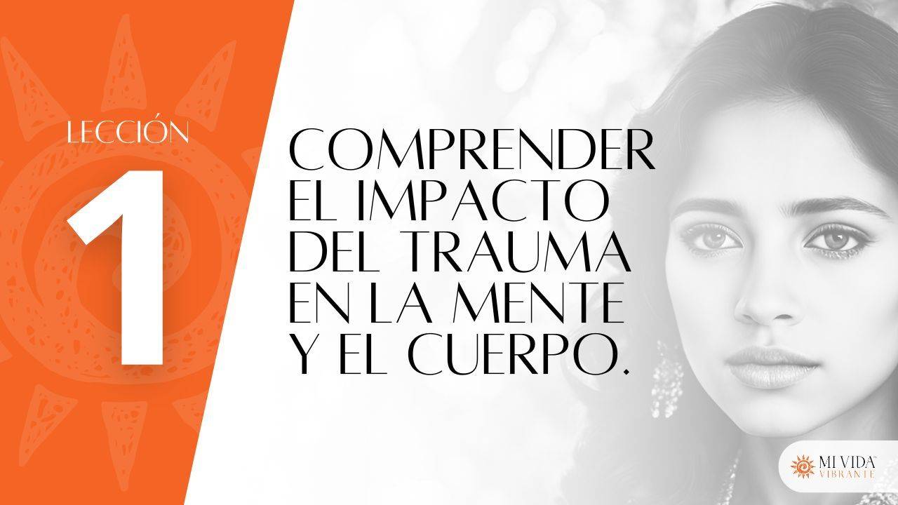 Comprender el impacto del trauma en la mente y el cuerpo
