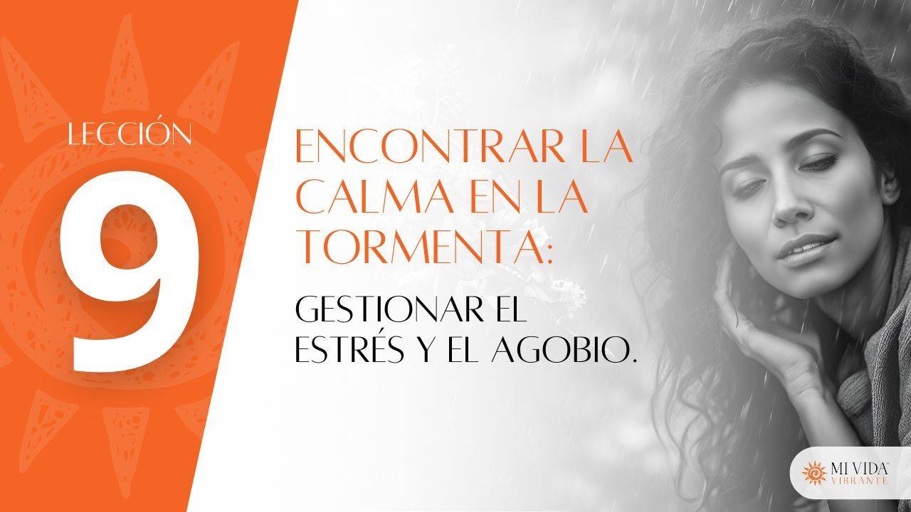 Encontrar la calma en la tormenta, gestionar el estrés y el agobio