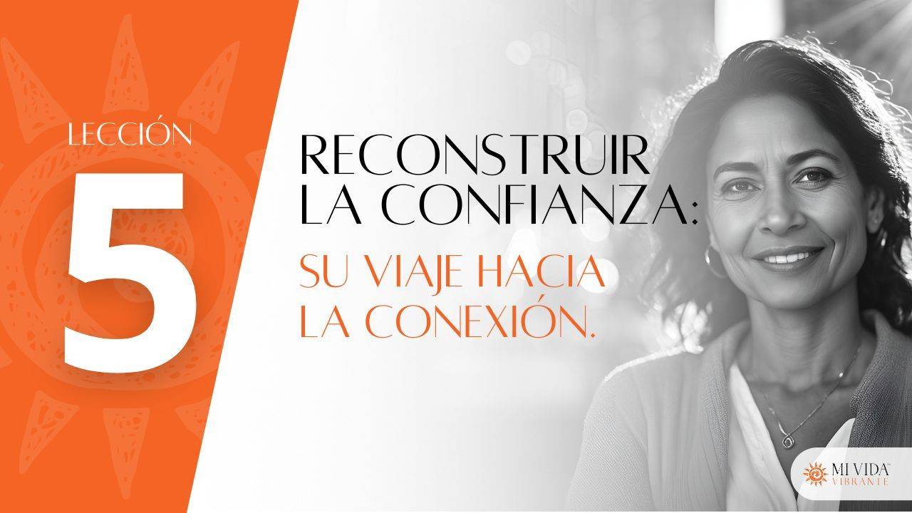 Reconstruir la confianzasu, viaje hacia la conexión